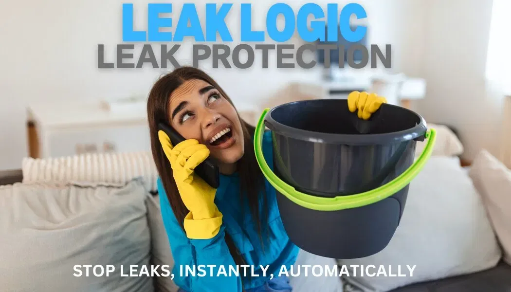 leak logic canada A woman wearing rubber gloves, holding a bucket and talking on the phone, looks upward in concern while seated on a sofa. Large banner text reads 'LEAK LOGIC LEAK PROTECTION' and 'STOP LEAKS, INSTANTLY, AUTOMATICALLY,' emphasizing instant water leak detection and automated shutoff solutions from Leak Logic Canada.